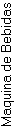 Maquina de Bebidas